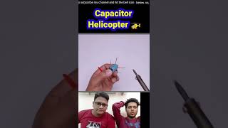 Capacitor helicopter reaction gadget youtubeshorts shorts [upl. by Ttimme]