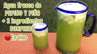 AGUA FRESCA DE PEPINO Y PIÑA Y DOS INGREDIENTES SORPRESA MUY SABROSA [upl. by Ellenwad88]