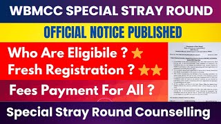 WBMCC Special Stray Round Counselling Notification Published ✅️ Eligibility Criteria ⭐️ Fee Payment [upl. by Wyler422]