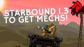 Starbound Mechs to Return in Starbound 13 update [upl. by Adao981]