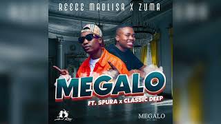 Reece Madlisa x Zuma  Megalo ft Spura amp Classic Deep  Official Audio  Amapiano [upl. by Rebliw]