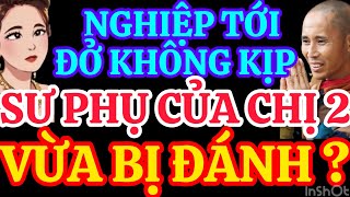 NGHIỆP TỚI ĐỞ KHÔNG KỊPSƯ PHỤ CỦA CHỊ 2 VỪA BỊ ĐÁNH [upl. by Inot918]