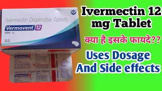 Ivermectin Tablets  Ivermectin 12 mg Uses In Hindi  Vermovent 12 Tablet In Hindi [upl. by Reynard705]