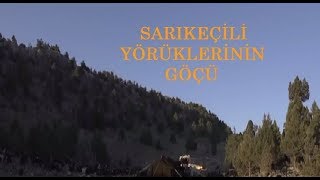 SARIKEÇİLİ YÖRÜKLERİ quot BİR GÖÇ HİKAYESİ quot YENİ BELGESELİ [upl. by Janessa388]