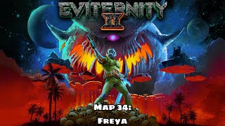 Eviternity II  Map 34 Freya [upl. by Essam379]