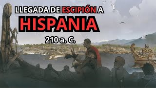 LA LLEGADA DE ESCIPIÓN A HISPANIA 210 aC  Segunda Guerra Púnica Parte 40 [upl. by Boggs]