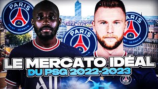 LE MERCATO IDÉAL DU PSG POUR LA SAISON 20222023 [upl. by Victor]