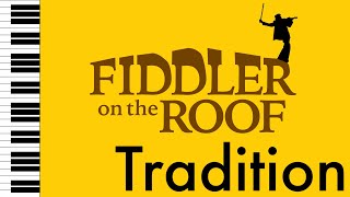 Tradition  Fiddler on the Roof  Piano AccompanimentRehearsal Track [upl. by Alene]