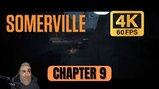 SOMERVILLE  Gameplay Walkthrough  CHAPTER 9  4K PC UHD 60fps [upl. by Pinckney221]