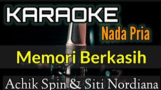 KARAOKE  MEMORI BERKASIH  Achik Spin amp Siti Nordiana [upl. by Dleifxam]