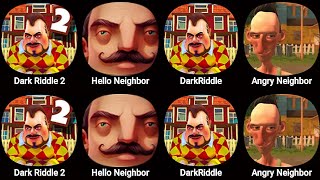 Dark RiddleDark Riddle 2Hello NeighborAngry NeighborDark Riddle 3Dark Riddle 4 [upl. by Suivat]