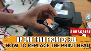 HP InkTank Printer 315 How to Replace the Print Head 🖨️🔧 [upl. by Lazaruk711]