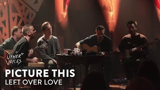 Picture This  Leftover Love  Live at Other Voices UCC 2023 [upl. by Audun]