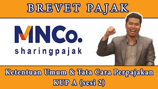 Brevet Pajak Ketentuan Umum dan Tata Cara Perpajakan KUP A sesi 2 [upl. by Kokoruda]