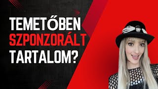 💀 SZPONZORÁLT TARTALMAT GYÁRTANI A TEMETŐBEN 📢  Burján Fanni Jelenség [upl. by Karalee333]