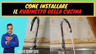 COME INSTALLARE IL RUBINETTO MISCELATORE DEL LAVELLO CUCINA [upl. by Smeaj]