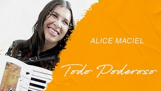 Alice Maciel  Todo Poderoso LETRA [upl. by Neom]