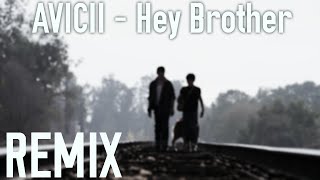 Avicii  Hey Brother REMIX by OliverMusik [upl. by Akirehc804]