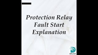 Protection Relay Fault Start Explanation [upl. by Annayk]