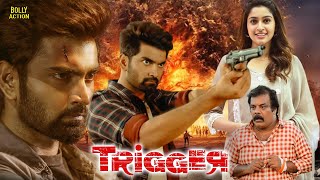 Trigger Full Movie  Hindi Dubbed Movies 2024  Atharvaa Tanya  Munishkanth  Hindi Movie 2024 [upl. by Uri]