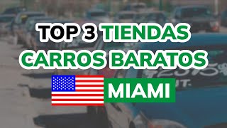 ¿Dónde comprar Carros Baratos en Miami  🥇 TOP 3 TIENDAS [upl. by Aibonez]