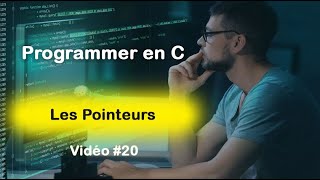 Programmer en C 20 Pointeurs en langage C [upl. by Yecak]