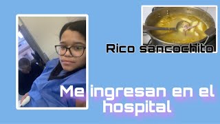 Vlog ME INGRESAN EN EL HOSPITAL HACEMOS UN SANCOCHO RICO DIA LLUVIOSO pamelarodriguezvlogs [upl. by Atinel]