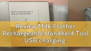 Review Milk Frother Rechargeable Handheld Tool USB charging 2 modes Kitchen Foam Maker Cafe shops M [upl. by Acinahs372]