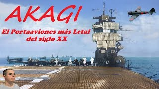 Akagi el portaaviones más letal del siglo XX [upl. by Nagyam722]