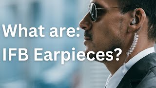 What Are IFB Earpieces And Why Theyre Great For Zoom Interviews [upl. by Babcock]