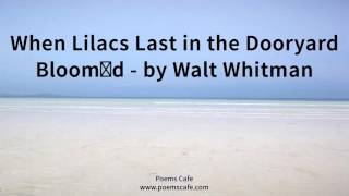 When Lilacs Last in the Dooryard Bloom’d by Walt Whitman [upl. by Yauqram]