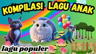 Anak Kucing Meong Meong  Cit Cit Cuit  Naik Delman  Kalau Kau Suka Hati  Lagu Anak Balita [upl. by Jaimie]