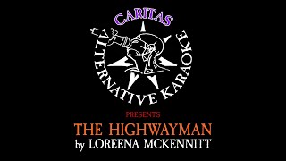 Loreena McKennitt  The Highwayman  Karaoke Instrumental w Lyrics  Caritas Alternative Karaoke [upl. by Leanne]