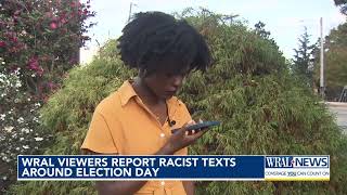 WRAL viewers report getting racist texts around Election Day [upl. by Barrington]