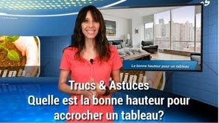 Trucs et astuces  Quelle est la bonne hauteur pour accrocher un tableau [upl. by Leonard]