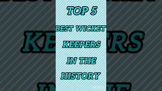 TOP 5 BEST WICKET KEEPERS IN THE HISTORY [upl. by Ahsak]