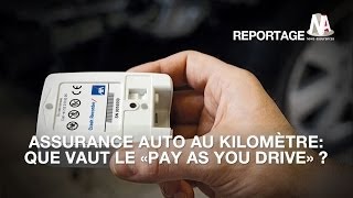 Lassurance auto au kilomètre  Que vaut le quotPay As You Drivequot [upl. by Luapsemaj]