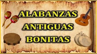 Alabanzas Antiguas pero Bonitas Con letra para cantar [upl. by Alohcin368]