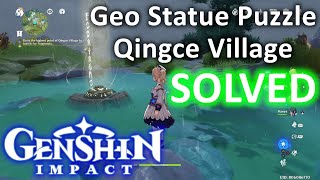 Geo Statue Puzzle Qingce Village Solved Genshin Impact [upl. by Aubreir]