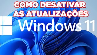 Como desativar atualizações automáticas do Windows 11 [upl. by Sirdi440]