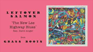 Leftover Salmon  quotThe New Lee Highway Bluesquot Official Audio [upl. by Ellenwad]