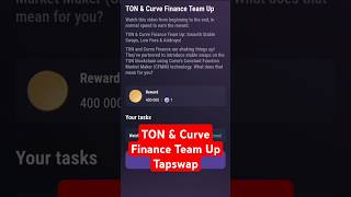 TON amp Curve Finance Team up tapswap code  today tapswap code [upl. by Fabiolas]