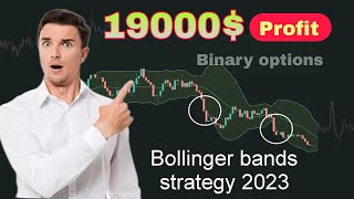 Ultimate Bollinger bands binary option strategy  19000 profit in 30 minutes [upl. by Schlessel]