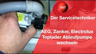 AEG Zanker Electrolux Toplader Ablaufpumpe wechseln [upl. by Sirroned]