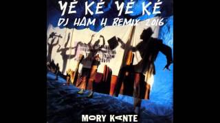 Mory Kante  Yeke Yeke 2016 Dj Ham H Remix [upl. by Evelyn]