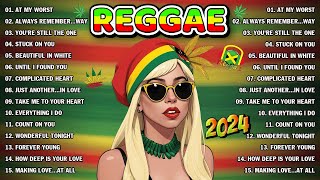 BEST REGGAE MIX 2024  MOST REQUESTED REGGAE LOVE SONGS 2024  BEST ENGLISH REGGAE SONGS [upl. by Leiba]