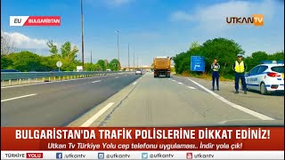 Bulgaristanda hız sınırı tabelaları 120den 100e ardından 80e düşüyor  Utkan Tv Türkiye Yolu [upl. by Aloel658]