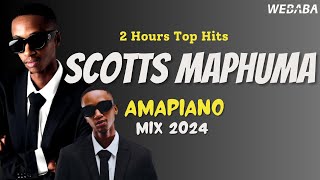 Scotts Maphuma 2 Hours Top Hits of Amapiano Mix 2024  Dj Webaba [upl. by Agan450]