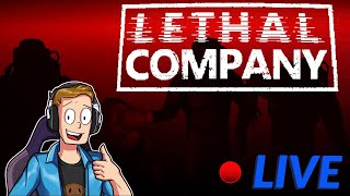 Lethal Company  Live Stream [upl. by Nosremaj499]