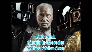 Daft Punk  Giorgio by Moroder Without Voice Over [upl. by Enetsirk598]